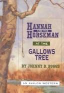 Hanna and the horseman at the gallows tree by Johnny D. Boggs