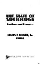 Cover of: The State of Sociology by James F., Jr. Short