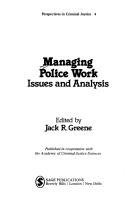 Cover of: Managing Police Work by Jack R. Greene