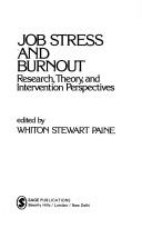 Cover of: Job stress and burnout: research, theory, and intervention perspectives