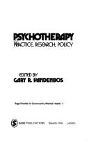 Cover of: Psychotherapy: practice, research, policy