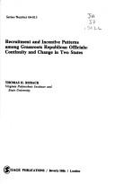 Cover of: Recruitment and incentive patterns among grassroots Republican officials: continuity and change in two States