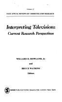 Cover of: Interpreting television: current research perspectives