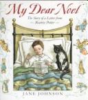 Cover of: My Dear Noel: The Story of a Letter From Beatrix Potter
