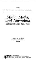 Cover of: Media, Myths, and Narrative: Television and the Press (SAGE Series in Communication Research)