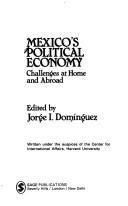 Cover of: Mexico's Political Economy: Challenges at Home and Abroad (SAGE Focus Editions)