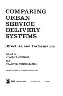 Cover of: Comp Urb Service Delivery Syst (Urban Affairs Annual Reviews) by Vincent Ostrom, Frances Pennell Bish