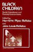 Cover of: Black children by edited by Harriette Pipes McAdoo and John Lewis McAdoo.