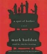 Cover of: A Spot of Bother by Mark Haddon, Mark Haddon