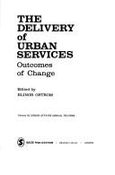 Cover of: The Delivery of urban services by edited by Elinor Ostrom.