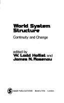 Cover of: World system structure: continuity and change