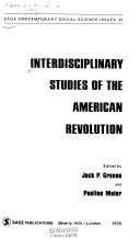 Cover of: Interdisciplinary studies of the American Revolution by edited by Jack P. Greene and Pauline Maier.