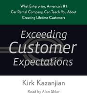 Cover of: Exceeding Customer Expectations: What Enterprise, America's #1 car rental company, can teach you about creating lifetime customers