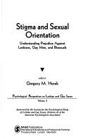 Cover of: Stigma and sexual orientation: understanding prejudice against lesbians, gay men, and bisexuals