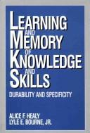 Cover of: Learning and memory of knowledge and skills | 