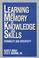 Cover of: Learning and memory of knowledge and skills