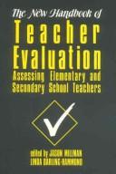 Cover of: The New Handbook of Teacher Evaluation: Assessing Elementary and Secondary School Teachers
