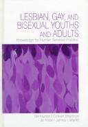 Cover of: Lesbian, gay, and bisexual youths and adults by Ski Hunter ... [et al.].