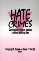 Cover of: Hate crimes: confronting violence against lesbians and gay men