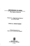 Cover of: Psychology in India: The State-of-the-Art: Volume 3: Organizational Behavior and Mental Health (Psychology in India series)