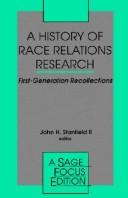 Cover of: A History of race relations research: first-generation recollections
