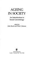 Cover of: Ageing in society: an introduction to social gerontology