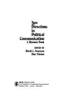 Cover of: New directions in political communication by edited by David L. Swanson, Dan Nimmo.