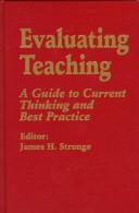 Cover of: Evaluating Teaching: A Guide to Current Thinking and Best Practice