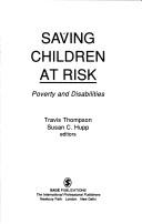 Cover of: Saving Children at Risk: Poverty and Disabilities (SAGE Focus Editions)