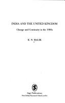 Cover of: India and the United Kingdom: change and continuity in the 1980s