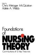 Cover of: Foundations of nursing theory by edited by Chris Metzger McQuiston, Adele A. Webb.