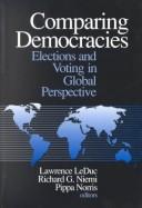 Comparing democracies by Lawrence LeDuc, Richard G. Niemi, Pippa Norris