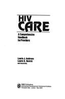 Cover of: HIV Care by Laurie J. Andrews, Laurie B. Novick