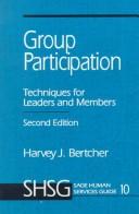 Cover of: Group participation: techniques for leaders and members