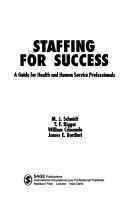 Cover of: Staffing for Success by M . J. Schmidt, T . F. Riggar, William Crimando, James E. Bordieri
