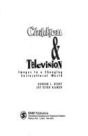 Cover of: Children and Television by 