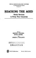 Reaching the aged by Morton I. Teicher, Daniel Thursz