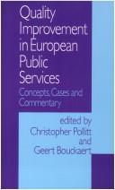 Cover of: Quality Improvement in European Public Services: Concepts, Cases and Commentary