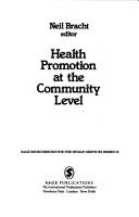 Cover of: Health Promotion at the Community Level: New Advances (SAGE Sourcebooks for the Human Services)