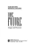 The future by Elise Boulding, Kenneth E. Boulding