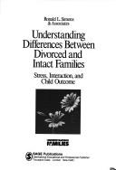 Cover of: Understanding Differences between Divorced and Intact Families: Stress, Interaction, and Child Outcome (Understanding Families series)