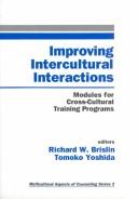 Cover of: Improving intercultural interactions by editors, Richard W. Brislin, Tomoko Yoshida.
