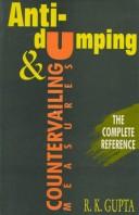 Cover of: Anti-dumping and countervailing measures by Gupta, R. K.