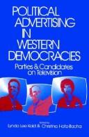 Cover of: Political advertising in Western democracies: parties & candidates on television