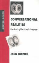 Cover of: Conversational realities: constructing life through language