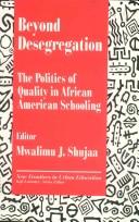 Cover of: Beyond desegregation: the politics of quality in African-American schooling