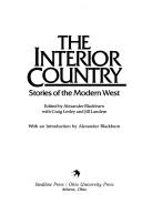 Cover of: The Interior country: stories of the modern West