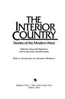 Cover of: The Interior Country by Alexander Blackburn, Alexander Blackburn