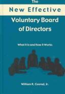 Cover of: The new effective voluntary board of directors: what it is and how it works