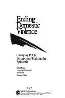 Ending domestic violence by Ethel Klein, Jacquelyn C. Campbell, Esta Soler, Marissa Ghez